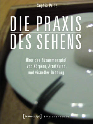 cover image of Die Praxis des Sehens